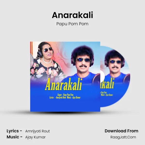 Anarakali - Papu Pom Pom