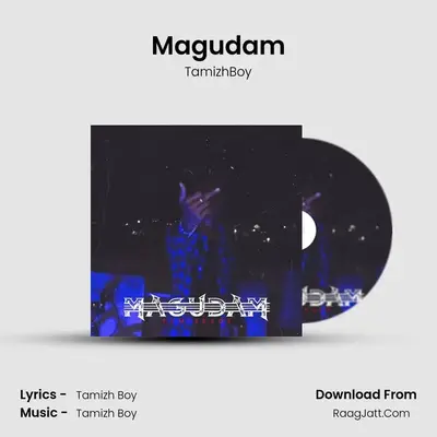 Magudam - TamizhBoy