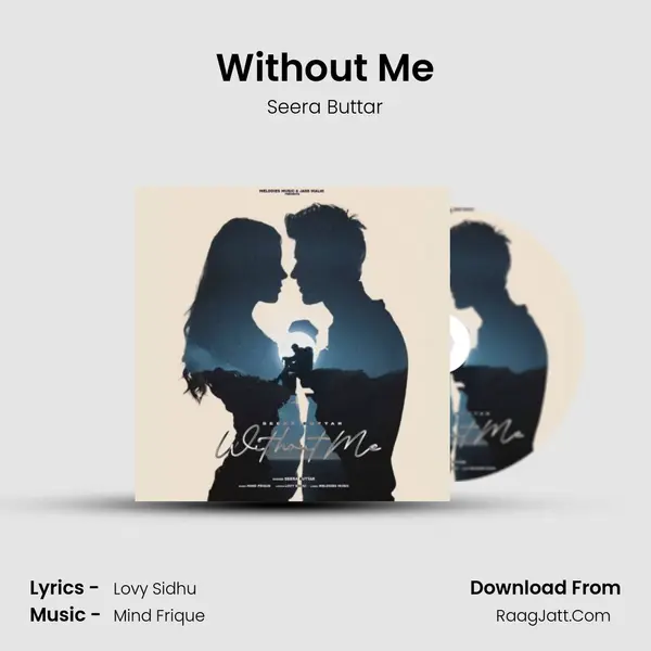 Without Me - Seera Buttar