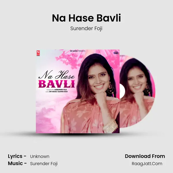 Na Hase Bavli - Surender Foji