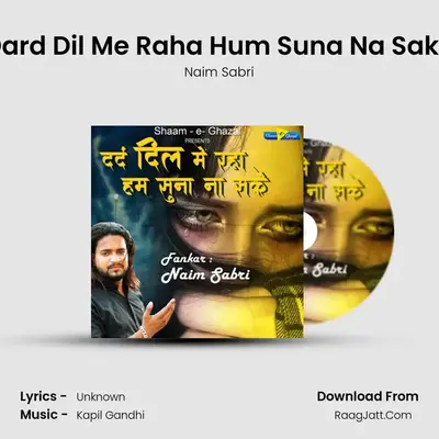 Dard Dil Me Raha Hum Suna Na Sake mp3 song