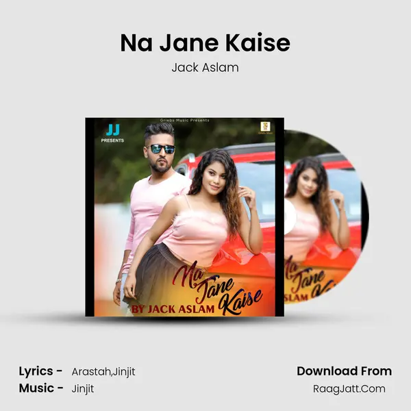 Na Jane Kaise MP3 Song by Jack Aslam Cover