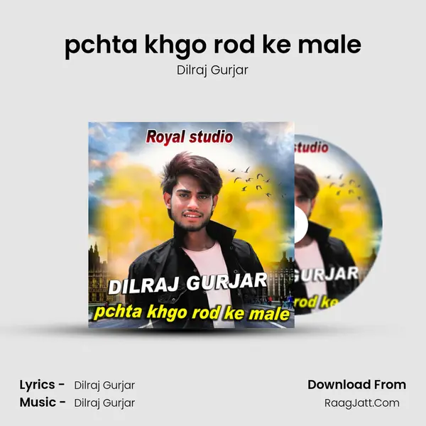 pchta khgo rod ke male mp3 song