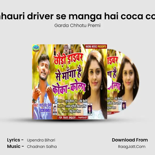 chhauri driver se manga hai coca cola MP3 Song by Garda Chhotu Premi Cover