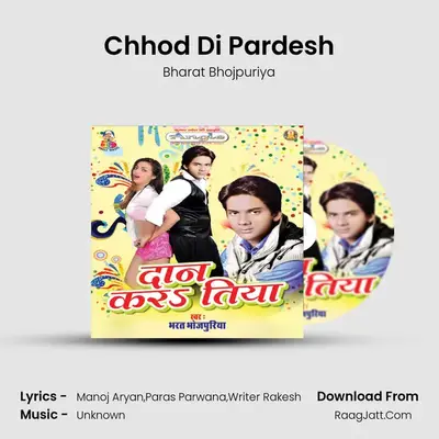Chhod Di Pardesh mp3 song