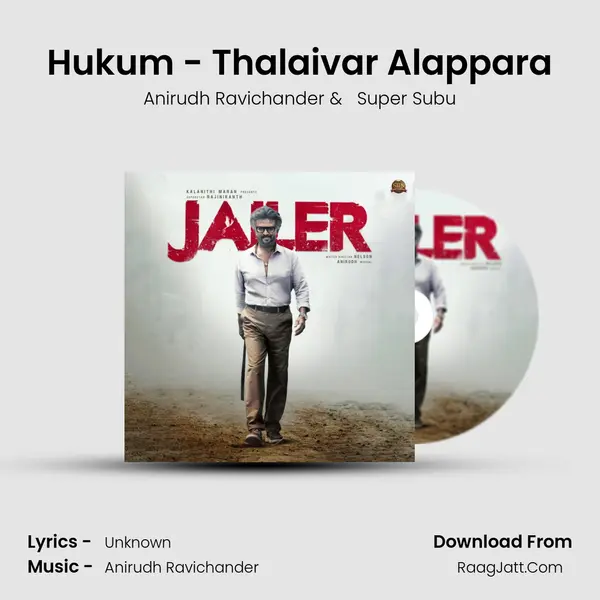 Hukum - Thalaivar Alappara MP3 Song by Anirudh Ravichander Cover