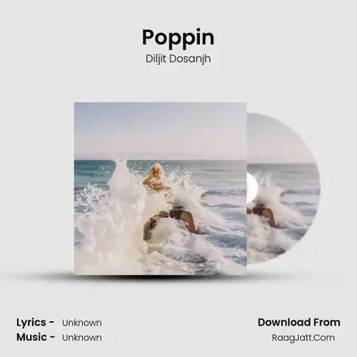Poppin' MP3 Song by Diljit Dosanjh Cover