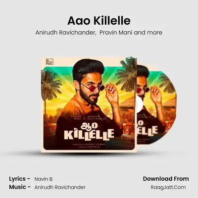 Aao Killelle - Anirudh Ravichander