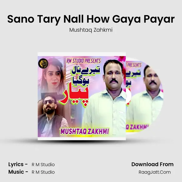 Sano Tary Nall How Gaya Payar - Mushtaq Zahkmi