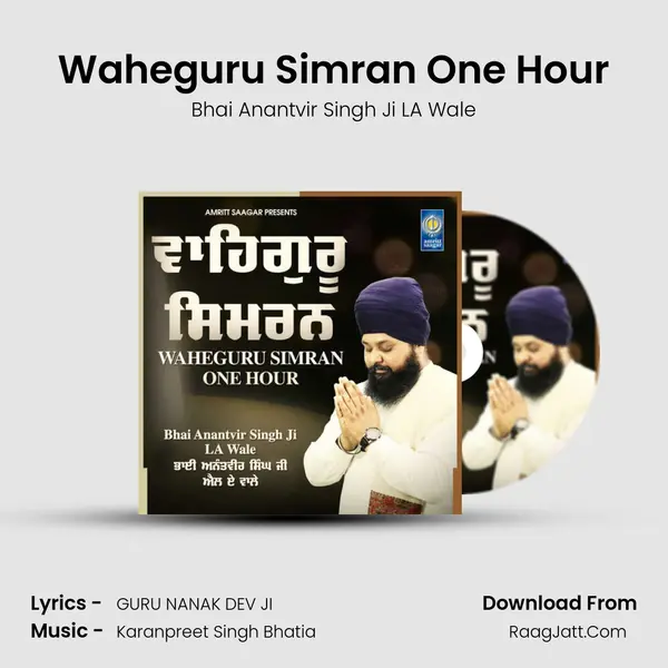 Waheguru Simran One Hour - Bhai Anantvir Singh Ji LA Wale