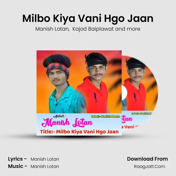 Milbo Kiya Vani Hgo Jaan mp3 song