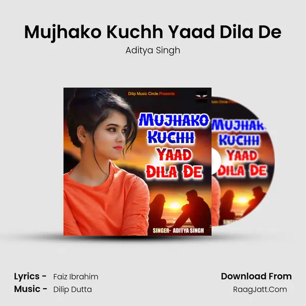 Mujhako Kuchh Yaad Dila De mp3 song