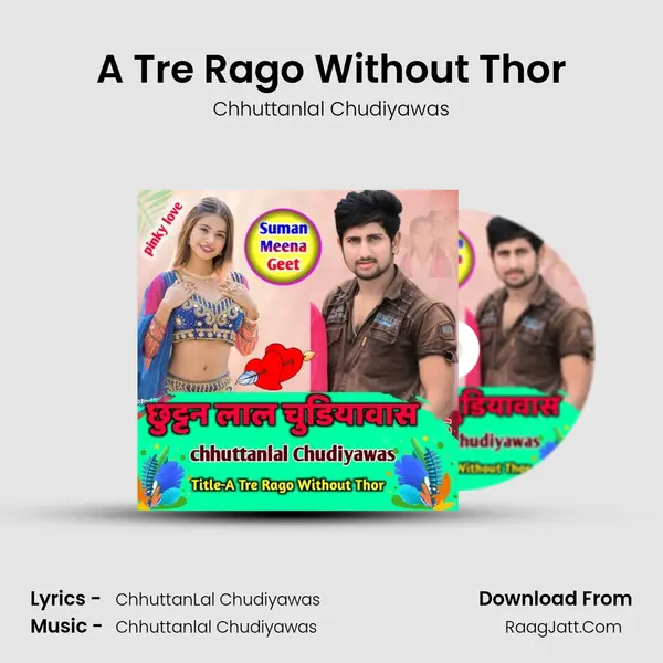 A Tre Rago Without Thor MP3 Song by Chhuttanlal Chudiyawas Cover