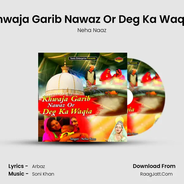 Khwaja Garib Nawaz Or Deg Ka Waqia mp3 song