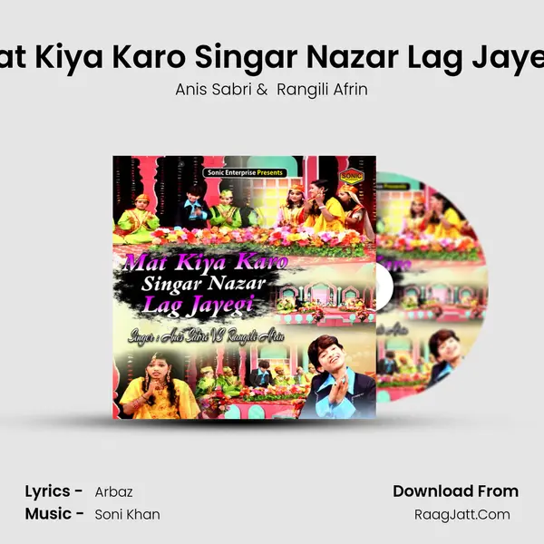 Mat Kiya Karo Singar Nazar Lag Jayegi mp3 song
