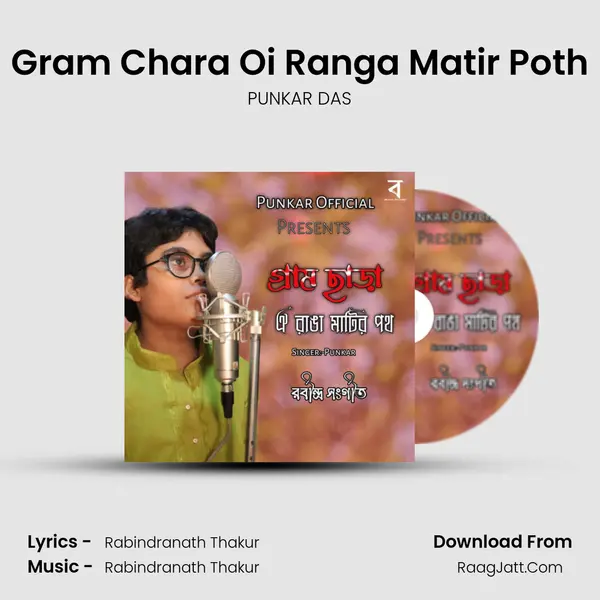 Gram Chara Oi Ranga Matir Poth mp3 song