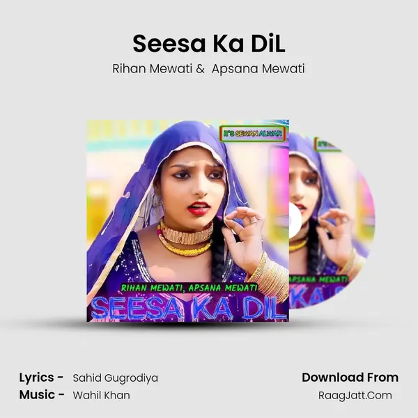 Seesa Ka DiL - Rihan Mewati