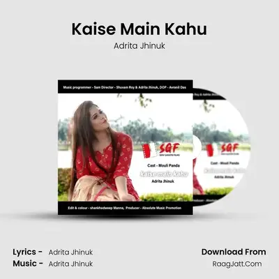 Kaise Main Kahu MP3 Song by Adrita Jhinuk Cover