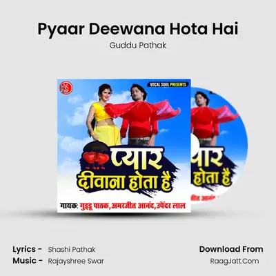 Pyaar Deewana Hota Hai MP3 Song by Guddu Pathak Cover