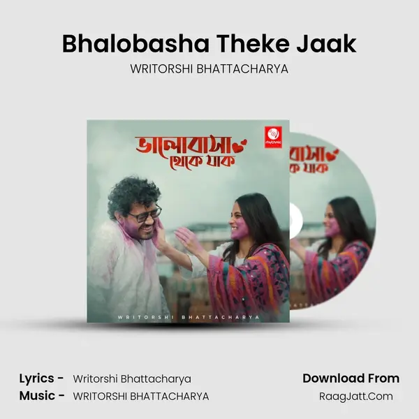 Bhalobasha Theke Jaak MP3 Song by WRITORSHI BHATTACHARYA Cover