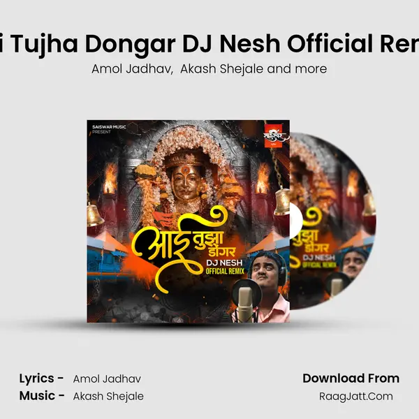 Aai Tujha Dongar DJ Nesh Official Remix mp3 song