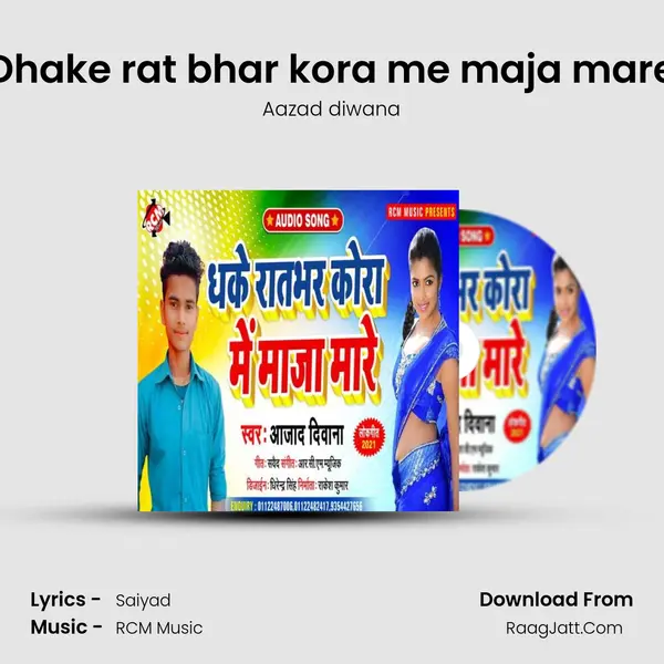 Dhake rat bhar kora me maja mare MP3 Song by Aazad diwana Cover