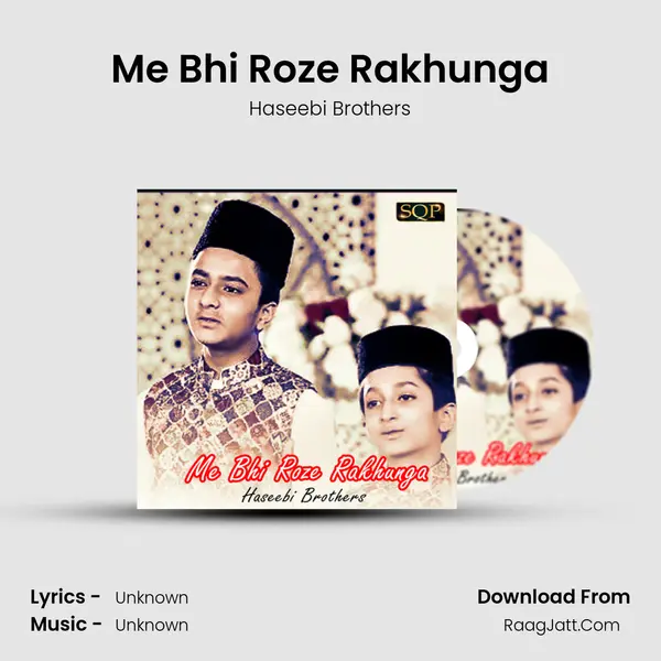 Me Bhi Roze Rakhunga MP3 Song by Haseebi Brothers Cover