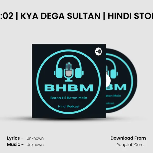 EP:02 | KYA DEGA SULTAN | HINDI STORY MP3 Song by  Cover