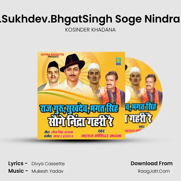 Raj.Gru.Sukhdev.BhgatSingh Soge Nindra Ghri Re MP3 Song by KOSINDER KHADANA Cover