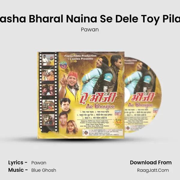 Nasha Bharal Naina Se Dele Toy Pilay MP3 Song by Pawan Cover