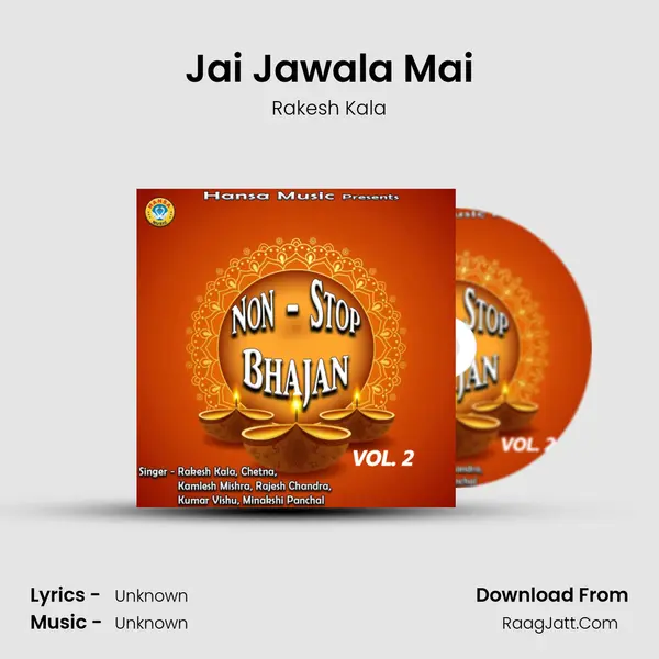 Jai Jawala Mai MP3 Song by Rakesh Kala Cover