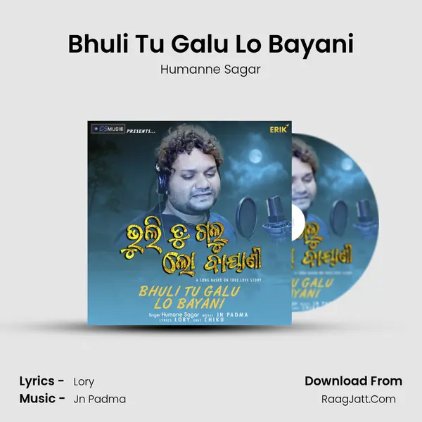 Bhuli Tu Galu Lo Bayani MP3 Song by Humanne Sagar Cover