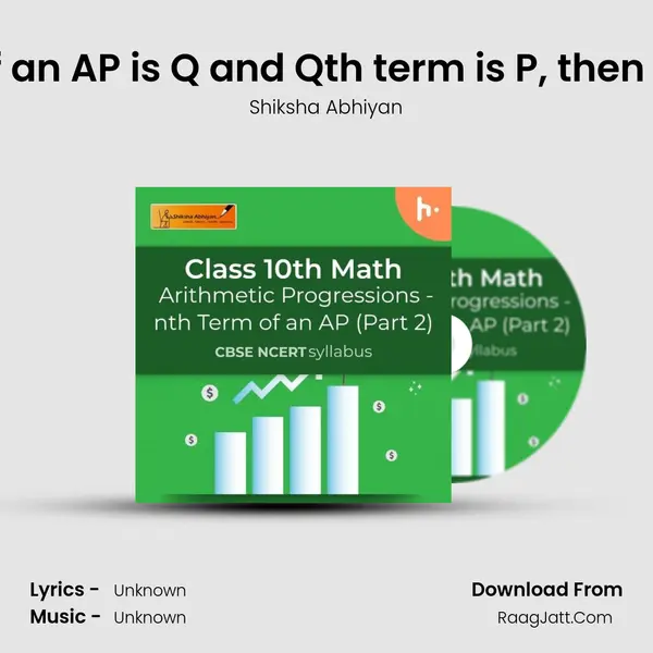 Q3. If the pth term of an AP is Q and Qth term is P, then show that it is the nt mp3 song