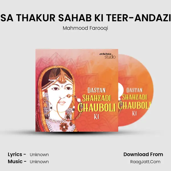 QISSA THAKUR SAHAB KI TEER-ANDAZI KA MP3 Song by Mahmood Farooqi Cover