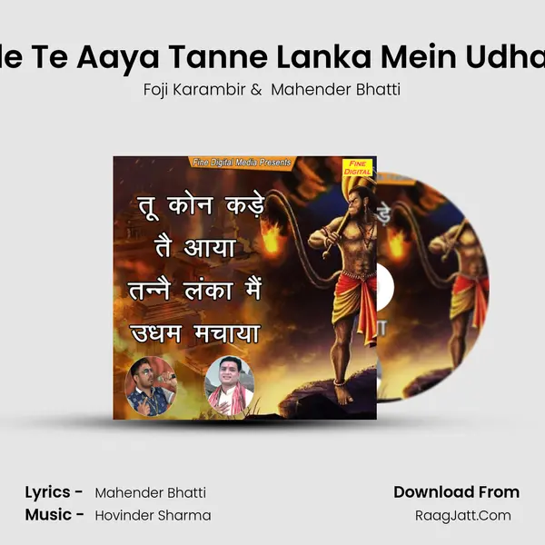 Tu Kaun Kade Te Aaya Tanne Lanka Mein Udham Machaya mp3 song