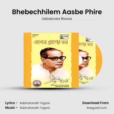 Bhebechhilem Aasbe Phire MP3 Song by Debabrata Biswas Cover