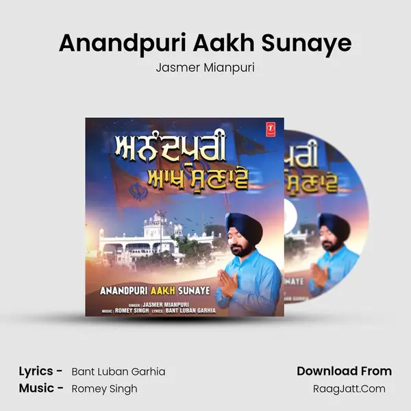 Anandpuri Aakh Sunaye mp3 song