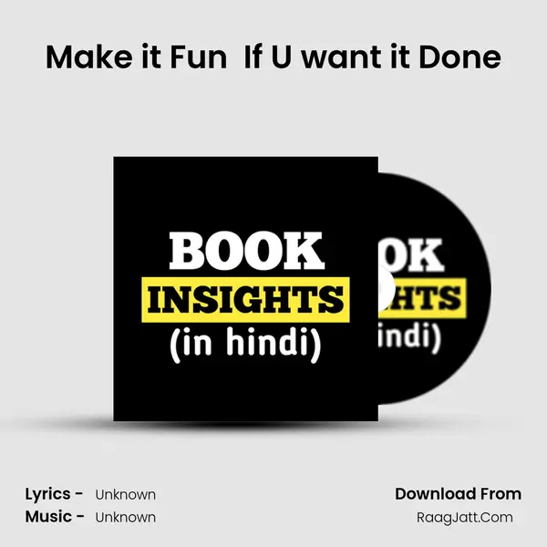 Make it Fun  If U want it Done MP3 Song by  Cover