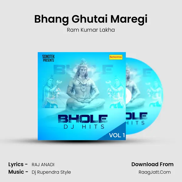Bhang Ghutai Maregi MP3 Song by Ram Kumar Lakha Cover