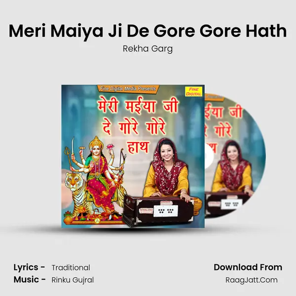 Meri Maiya Ji De Gore Gore Hath - Rekha Garg