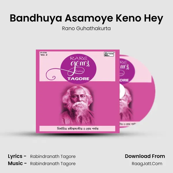 Bandhuya Asamoye Keno Hey MP3 Song by Rano Guhathakurta Cover