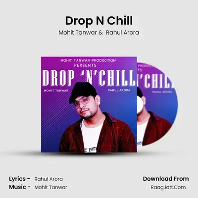 Drop N Chill MP3 Song by Mohit Tanwar Cover