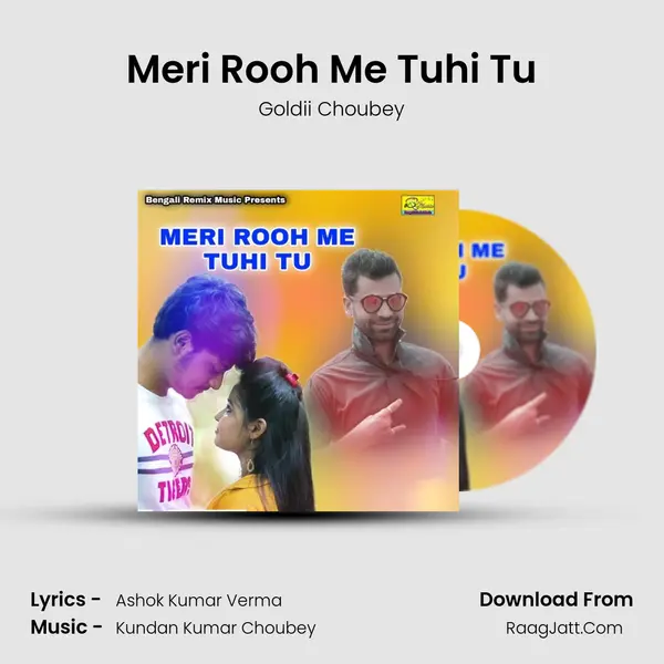 Meri Rooh Me Tuhi Tu MP3 Song by Goldii Choubey Cover