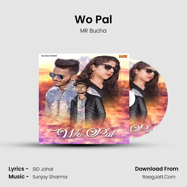 Wo Pal MP3 Song by MR Bucha Cover