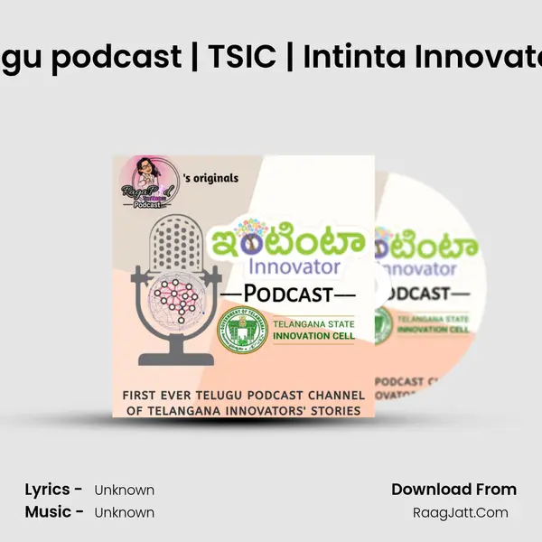 Chilla Sai Srujan | Telugu podcast | TSIC | Intinta Innovator podcaster | Ragapo MP3 Song by  Cover