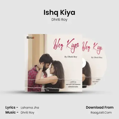 Ishq Kiya MP3 Song by Dhriti Roy Cover
