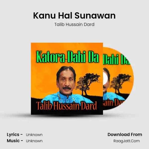 Kanu Hal Sunawan MP3 Song by Talib Hussain Dard Cover