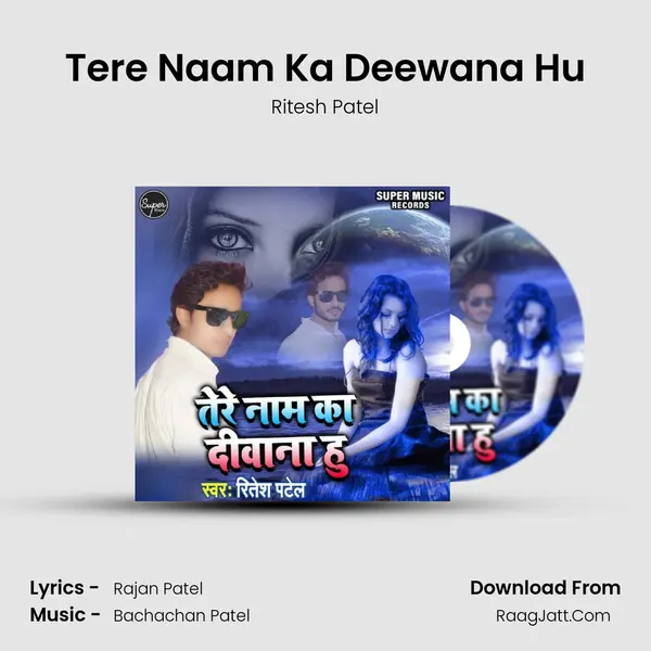 Tere Naam Ka Deewana Hu MP3 Song by Ritesh Patel Cover