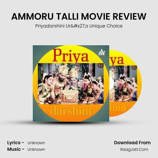 AMMORU TALLI MOVIE REVIEW MP3 Song by Priyadarshini Ur's Unique Choice Cover