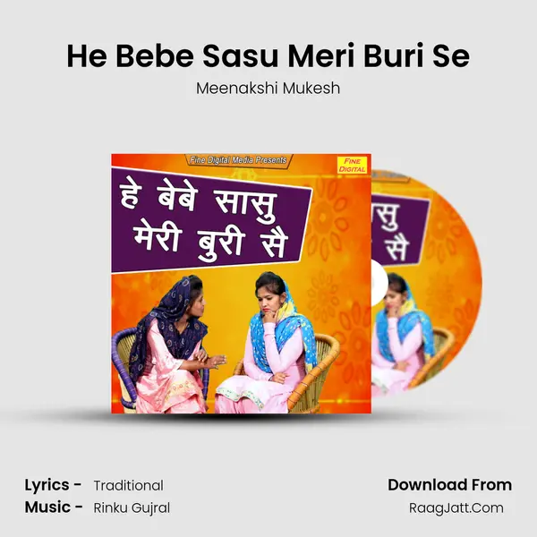 He Bebe Sasu Meri Buri Se - Meenakshi Mukesh
